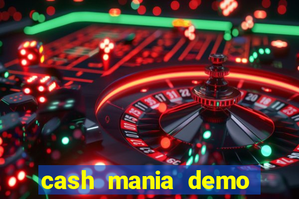 cash mania demo live bet